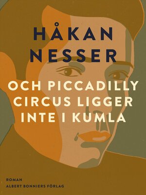 cover image of och Piccadilly Circus ligger inte i Kumla